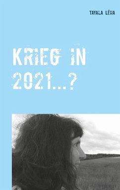 Krieg in 2021...? (eBook, ePUB) - Léha, Tayala