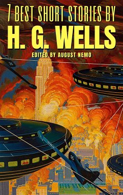 7 best short stories by H. G. Wells (eBook, ePUB) - Wells, H. G.; Nemo, August