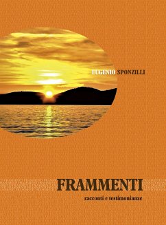 Frammenti (eBook, PDF) - Sponzilli, Eugenio