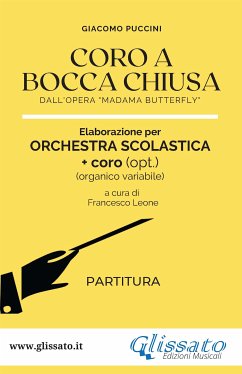 Coro a Bocca Chiusa - Spartiti per Orchestra scolastica (smim / liceo) partitura (fixed-layout eBook, ePUB) - Puccini, Giacomo; cura di Francesco Leone, a