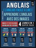 Anglais ( L'Anglais facile a lire ) - Apprendre L'Anglais Avec Des Images (Vol 16) Super Pack 4 livres en 1 (eBook, ePUB)