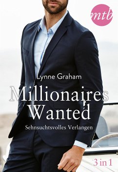 Millionaires Wanted - Sehnsuchtsvolles Verlangen (eBook, ePUB) - Graham, Lynne