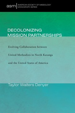 Decolonizing Mission Partnerships (eBook, ePUB) - Denyer, Taylor Walters