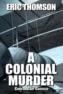 A Colonial Murder (Constabulary Casefiles, #2) (eBook, ePUB) - Thomson, Eric