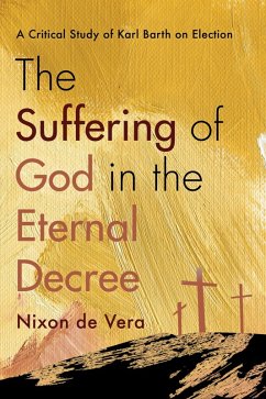 The Suffering of God in the Eternal Decree (eBook, ePUB) - de Vera, Nixon