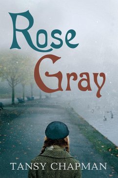 Rose Gray (eBook, ePUB) - Chapman, Tansy