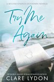 Try Me Again: A Second Chance Lockdown Novella (eBook, ePUB) Try Me Again: A Second Chance Lockdown Novella (eBook, ePUB)
