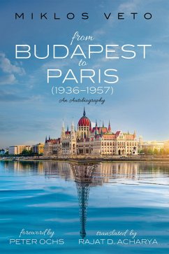 From Budapest to Paris (1936-1957) (eBook, ePUB) - Veto, Miklos