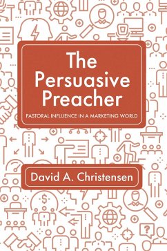 The Persuasive Preacher (eBook, ePUB)