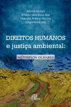 Direitos humanos e justiça ambiental (eBook, ePUB) - Murad, Afonso; Rocha, Marcelo A.; Reis, Émilien Vilas Boas