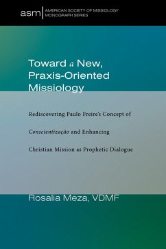 Toward a New, Praxis-Oriented Missiology (eBook, ePUB)