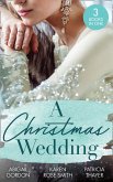 A Christmas Wedding: Swallowbrook's Winter Bride (The Doctors of Swallowbrook Farm) / Once Upon a Groom / Proposal at the Lazy S Ranch (eBook, ePUB)