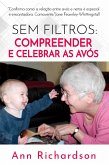 Sem Filtros: Compreender e Celebrar as Avós (eBook, ePUB)