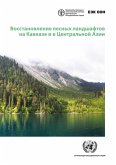 Forest Landscape Restoration in the Caucasus and Central Asia (Russian language) (eBook, PDF)