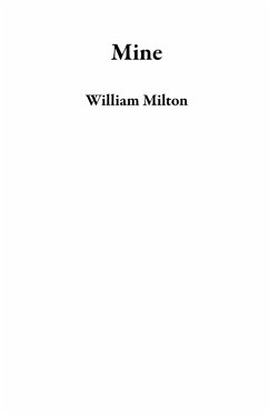 Mine (eBook, ePUB) - Milton, William