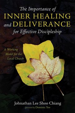 The Importance of Inner Healing and Deliverance for Effective Discipleship (eBook, ePUB)