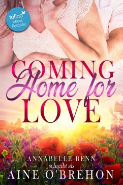 Coming home for love (eBook, ePUB) - Benn, Annabelle