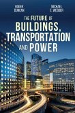 The Future of Buildings, Transportation and Power (eBook, ePUB)