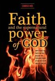 Faith and the Supernatural Power of God (eBook, ePUB)