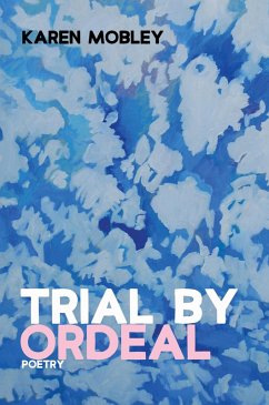 Trial By Ordeal (eBook, ePUB) - Mobley, Karen