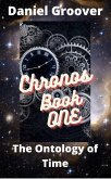The Ontology of Time (The Chronos Books, #1) (eBook, ePUB) The Ontology of Time (The Chronos Books, #1) (eBook, ePUB)
