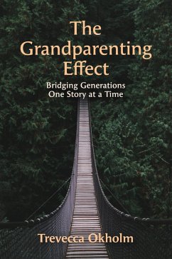 The Grandparenting Effect (eBook, ePUB) - Okholm, Trevecca