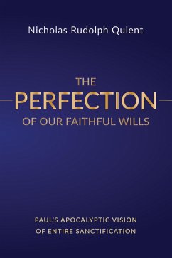 The Perfection of Our Faithful Wills (eBook, ePUB)