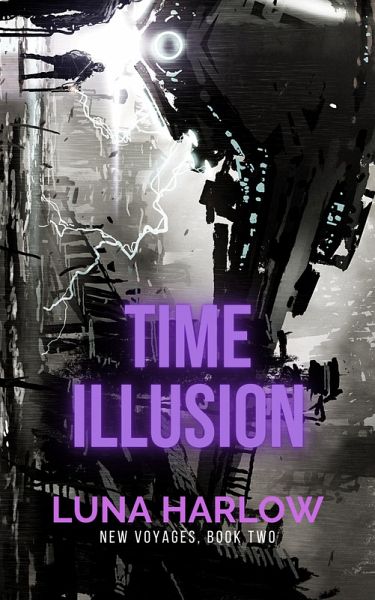 Time Illusion (New Voyages, #2) (eBook, ePUB) Time Illusion (New Voyages, #2) (eBook, ePUB)