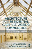 Architecture for Residential Care and Ageing Communities (eBook, PDF)