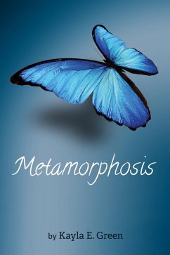 Metamorphosis (eBook, ePUB) - Green, Kayla E.