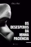 Os desesperos da minha paciência (eBook, ePUB)