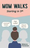 Mom Walks: Starting in 5th (eBook, ePUB)