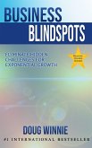 Business Blindspots: Eliminate Hidden Challenges for Exponential Growth (eBook, ePUB)