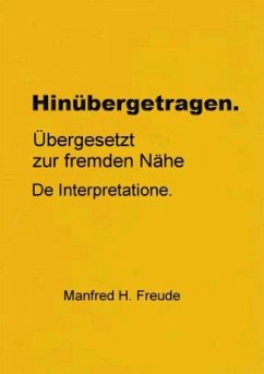 Hinübergetragen - Freude, Manfred H.