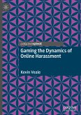Gaming the Dynamics of Online Harassment