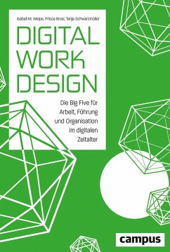 Digital Work Design - Welpe, Isabell M.;Brosi, Prisca;Schwarzmüller, Tanja