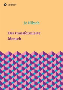 Der transformierte Mensch - Niksch, Jo