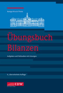 Übungsbuch Bilanzen, 6. A. - Baetge, Jörg;Kirsch, Hans-Jürgen;Thiele, Stefan