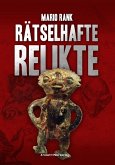 Rätselhafte Relikte