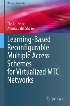 Learning-Based Reconfigurable Multiple Access Schemes for Virtualized MTC Networks - Le-Ngoc, Tho;Dalili Shoaei, Atoosa