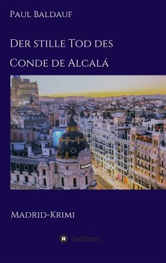 Der stille Tod des Conde de Alcalá - Baldauf, Paul