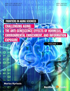 Challenging Ageing: The Anti-senescence Effects of Hormesis, Environmental Enrichment, and Information Exposure (eBook, ePUB) - Kyriazis, Marios