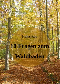 10 Fragen zum Waldbaden (eBook, ePUB) - Rau, Heike