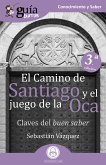 GuíaBurros El Camino de Santiago y el juego de la Oca (eBook, ePUB)