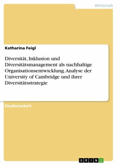 Diversität, Inklusion und Diversitätsmanagement als nachhaltige Organisationsentwicklung. Analyse der University of Cambridge und ihrer Diversitätsstrategie (eBook, PDF)