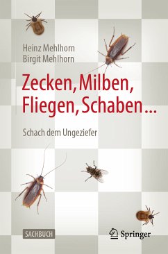 Zecken, Milben, Fliegen, Schaben ... (eBook, PDF) - Mehlhorn, Heinz; Mehlhorn, Birgit