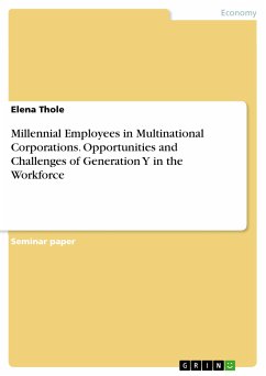 Millennial Employees in Multinational Corporations. Opportunities and Challenges of Generation Y in the Workforce (eBook, PDF) - Thole, Elena