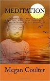 Meditation: Complete Guide For Beginners (eBook, ePUB)