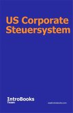 US Corporate Steuersystem (eBook, ePUB)