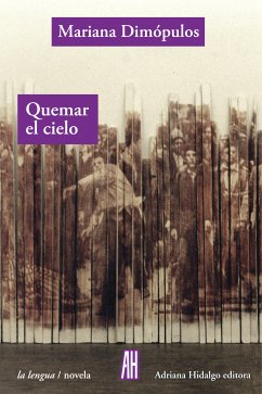 Quemar el cielo (eBook, ePUB) - Dimópulos, Mariana